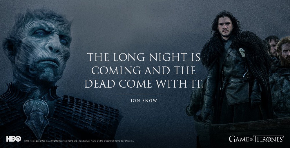 The Night King across from Jon Snow, with the quote "The long night is coming and the dead come with it." -Jon Snow